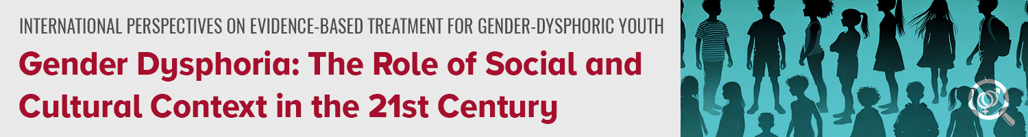 Gender Dysphoria: The Role of Social and Cultural Context in the 21st Century Banner